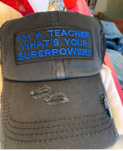 I'M A TEACHER WHAT'S YOU SUPERPOWER? HAT